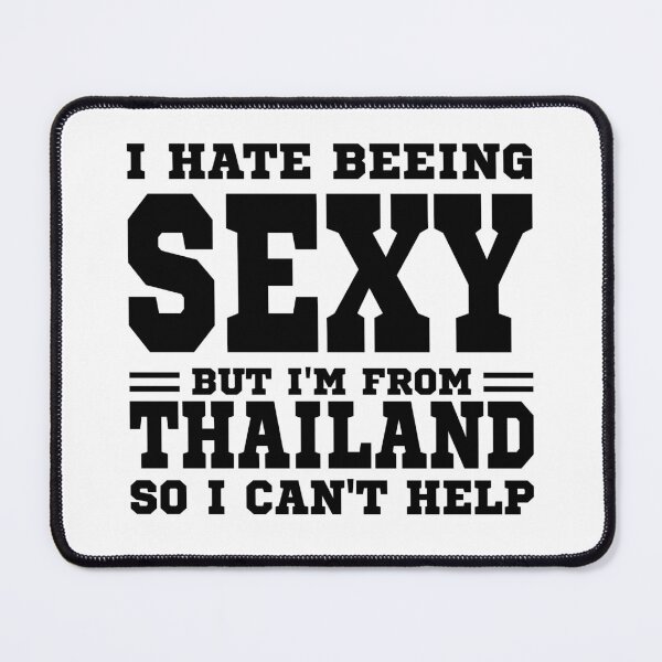 Item preview, I hate beeing Sexy but I'm form Thailand so I can't help designed and sold by BYNDART.
