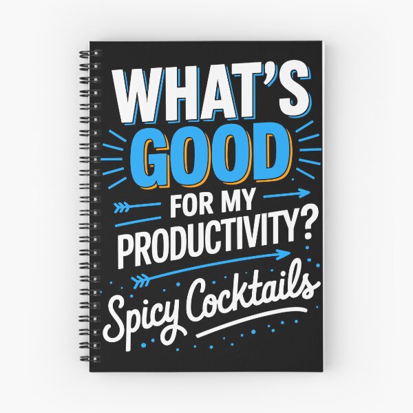 Item preview, What’s Good for Productivity Spicy Cocktails Quote designed and sold by wrestletoys.