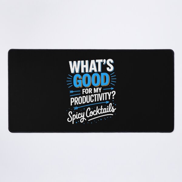 Item preview, What’s Good for Productivity Spicy Cocktails Quote designed and sold by wrestletoys.