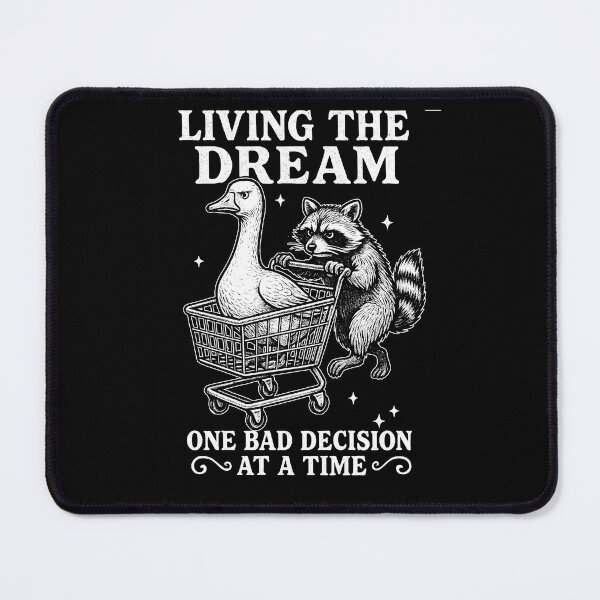 Item preview, Living the Dream Raccoon and Duck – Funny One Bad Decision at a Time designed and sold by ElCrocodel.