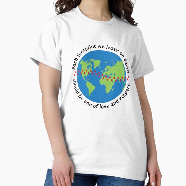 The footprints we leave on Earth Classic T-Shirt