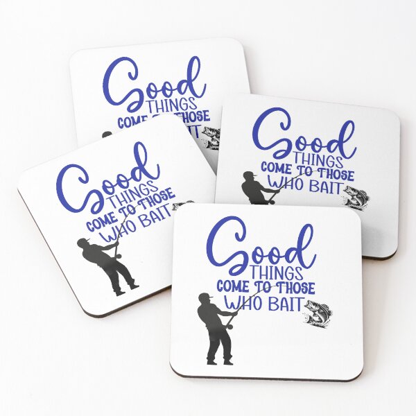 Item preview, Good Things Come To Those Who Bait designed and sold by TSF LifeStyle Designs.