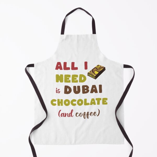 Item preview, All I Need Is Dubai Chocolate (and coffee) designed and sold by ByDesign61.
