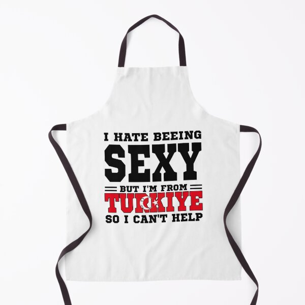 Item preview, I hate beeing Sexy but I'm form Turkiye so I can't help designed and sold by BYNDART.