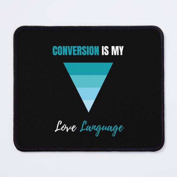 Item preview, Conversion Is My Love Language | Sales Funnel Specialist Gift  designed and sold by DigitalMagShop.