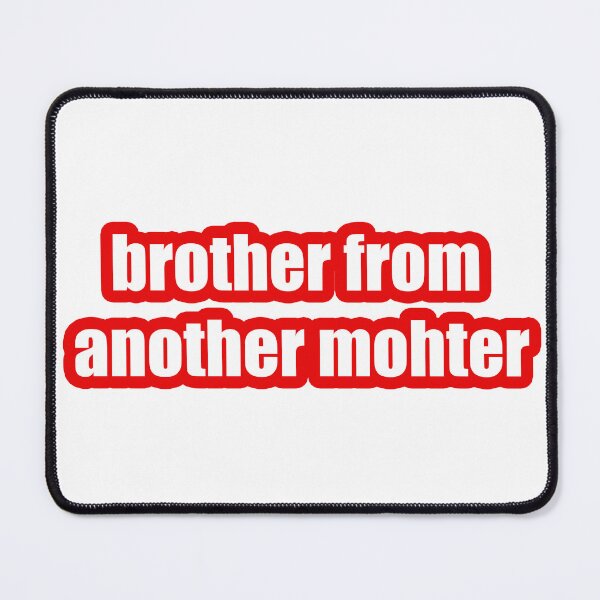 Item preview, brother from another mother designed and sold by Gotta Escape.
