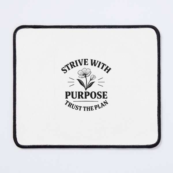 Item preview, Strive with Purpose, Trust the Plan designed and sold by ArtfulGallery1.