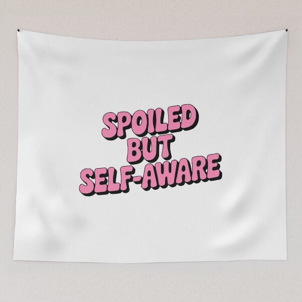 Item preview, Spoiled But Self Aware! Pink Girly designed and sold by PMCreative.