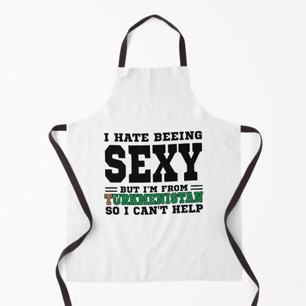 Item preview, I hate beeing Sexy but I'm form Turkmenistan so I can't help designed and sold by BYNDART.