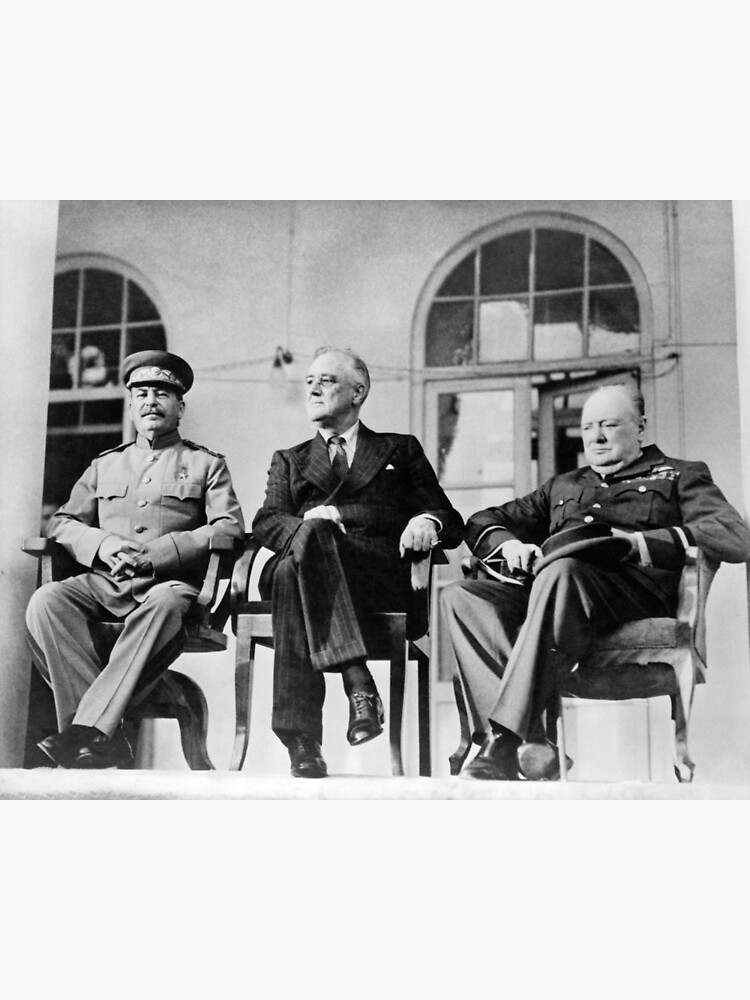 "The Big Three - WW2 - Tehran Conference 1943" Poster By Warishellstore ...