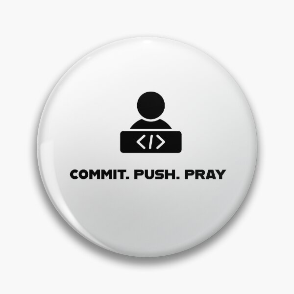 Item preview, Commit Push Pray Coding  designed and sold by hawk-xor.