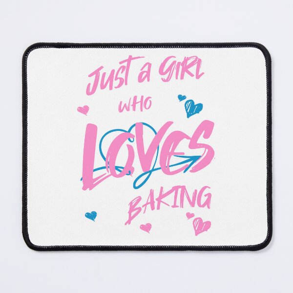 Item preview, Just a Girl Who Loves Baking designed and sold by ByDesign61.
