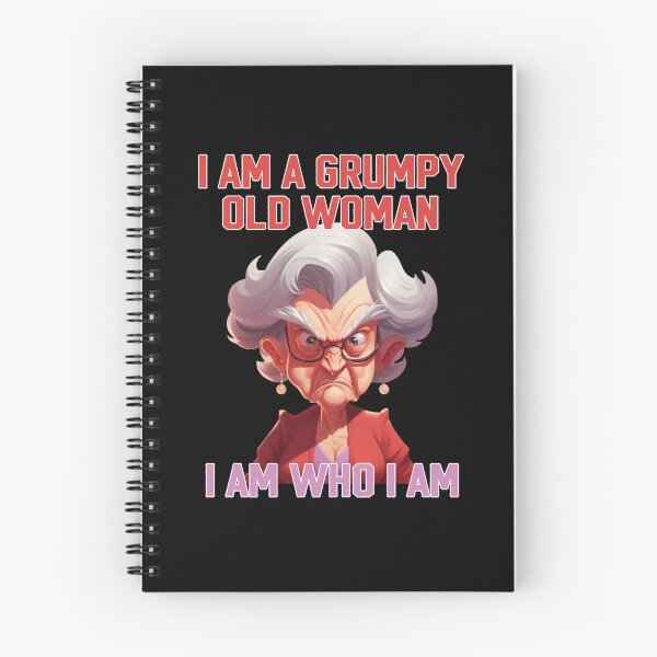 Item preview, I am a grumpy old woman I am who I am designed and sold by EnchantedOwl.