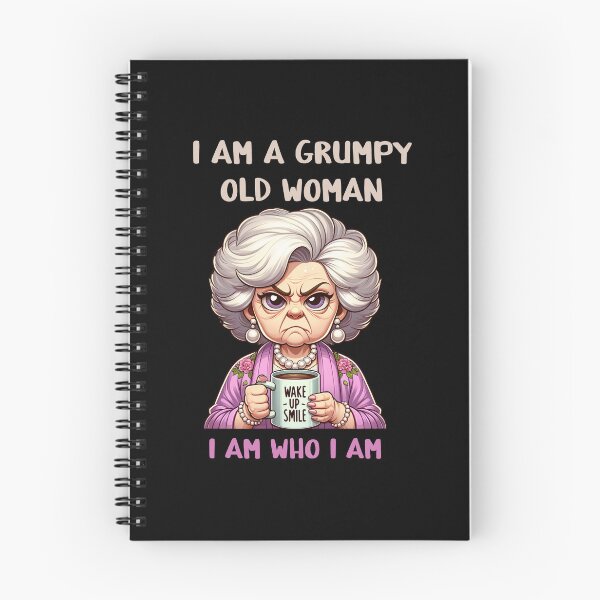 Item preview, I am a grumpy old woman I am who I am designed and sold by EnchantedOwl.
