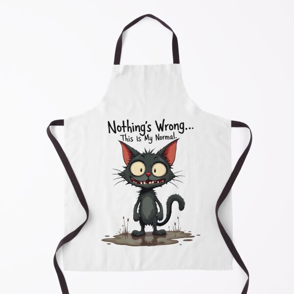 Item preview, CAT - NOTHING WRONG THIS IS MY NORMAL designed and sold by PSYNOVA.
