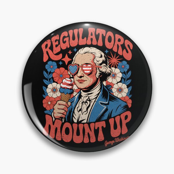 Item preview, Regulators Mount Up - Groovy George Washington 4th of July designed and sold by G350.