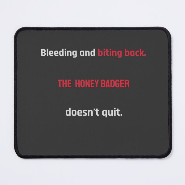 Item preview, Bleeding and Biting Back – Honey Badger Quote Design | Kindwaves Rare Land Series designed and sold by KWkindwaves.