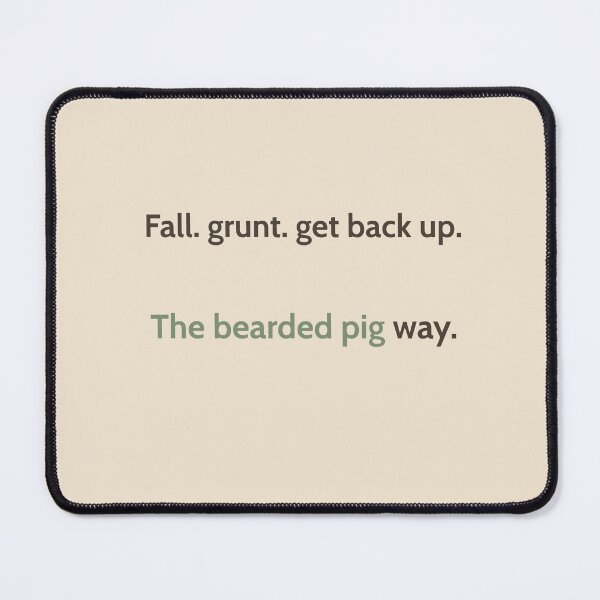 Item preview, Fall. Grunt. Get Back Up – Bearded Pig Quote Design | Kindwaves Rare Land Series designed and sold by KWkindwaves.