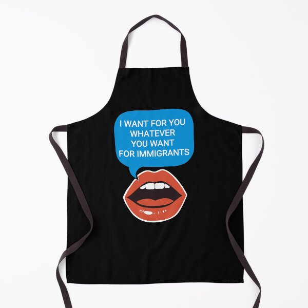 Item preview, I Want For You Whatever You Want For Immigrants Gifts For The Serious, Activists, And Social Campaigners designed and sold by MeadowMeadow.