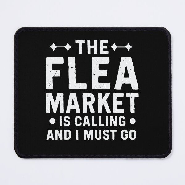 Item preview, Flea Market Is Calling and I Must Go | Junking And Thrifting Lover designed and sold by tmerchtrends.