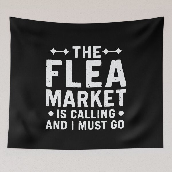 Item preview, Flea Market Is Calling and I Must Go | Junking And Thrifting Lover designed and sold by tmerchtrends.