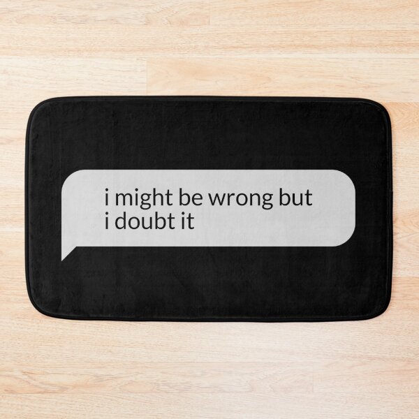 Item preview, I Might be Wrong designed and sold by FckAssTees.