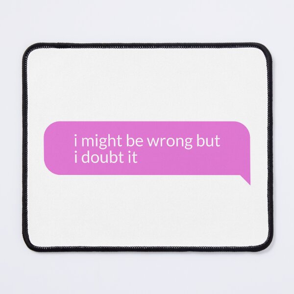 Item preview, I Might be Wrong designed and sold by FckAssTees.