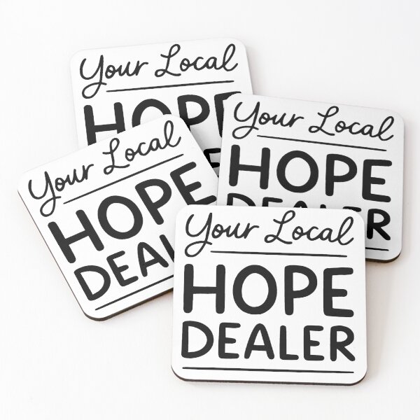 Item preview, Your Local Hope Dealer Faith Christian Quote designed and sold by JackCurtis1991.