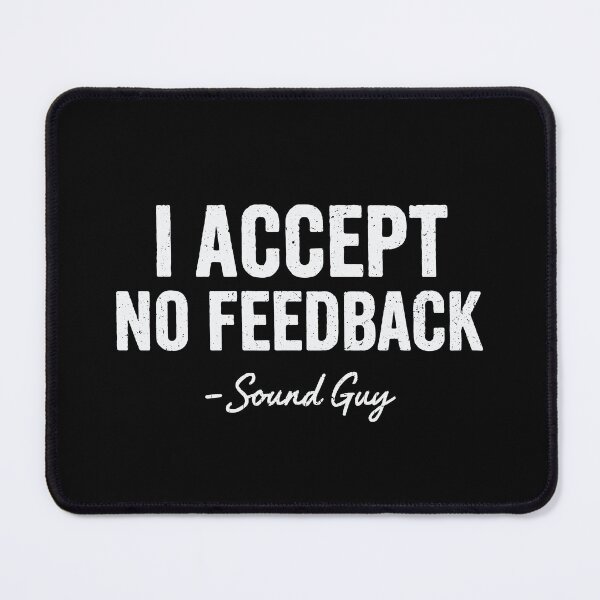 Item preview, Funny Sound Guy Audio Engineer | I Accept No Feedback designed and sold by tmerchtrends.