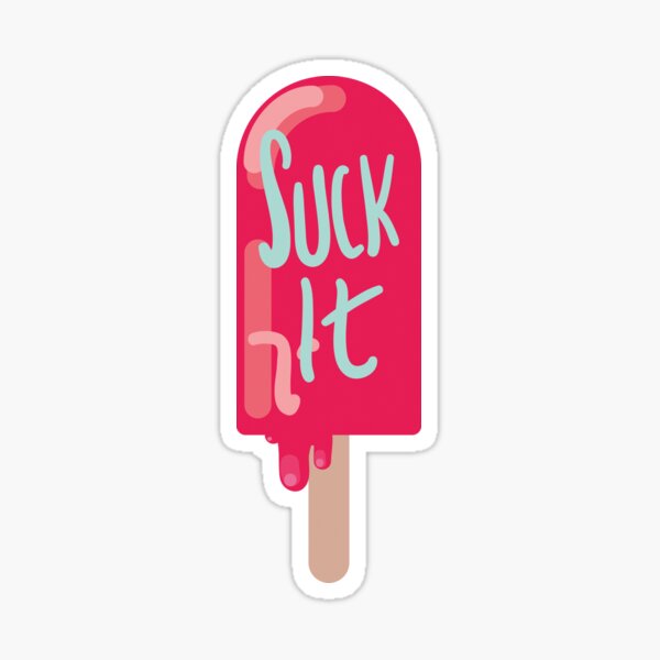 SUCK IT - rude Popsicle - Food w/ Attitude Sticker