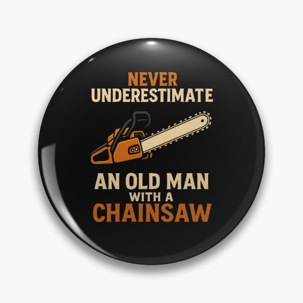 Item preview, Never Underestimate An Old Man Lumberjack With A Chainsaw designed and sold by alenaz.