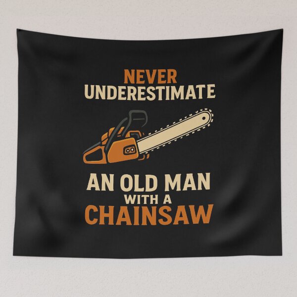 Item preview, Never Underestimate An Old Man Lumberjack With A Chainsaw designed and sold by alenaz.