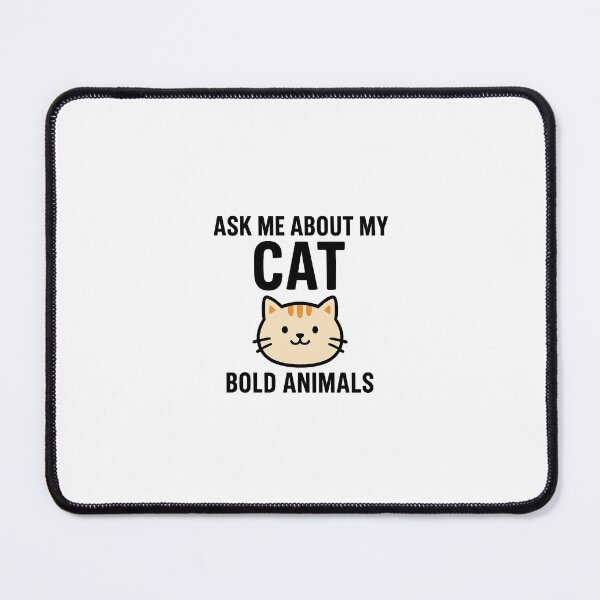 Item preview, Ask Me About My Cat – Bold Animals designed and sold by Miximondo.