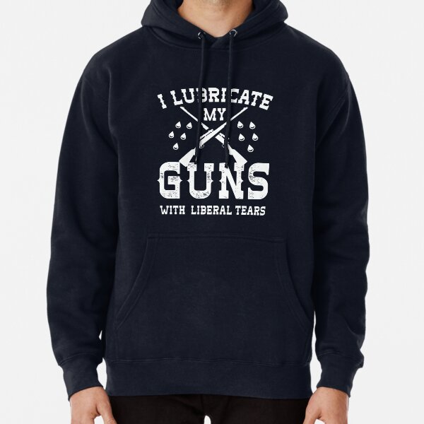 Item preview, I Lubricate My Guns With Liberal Tears designed and sold by orinemaster.