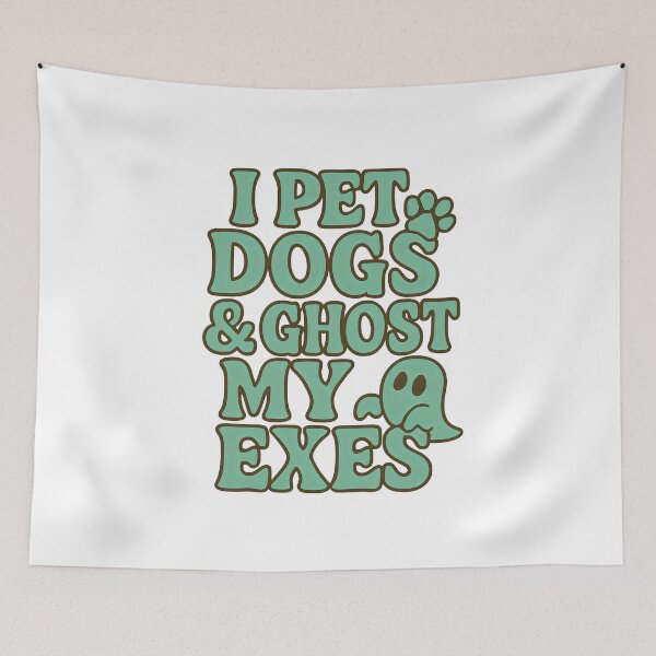 Item preview, I Pet Dogs and Ghost My Exes Funny Retro Dog Lover Quote designed and sold by Shoot-The-Moon.