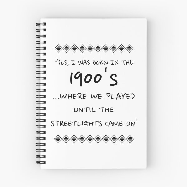 Item preview, YES, I WAS BORN IN THE 1900s...WHERE WE PLAYED UNTIL THE STREETLIGHTS CAME ON designed and sold by TeeezShirtz.