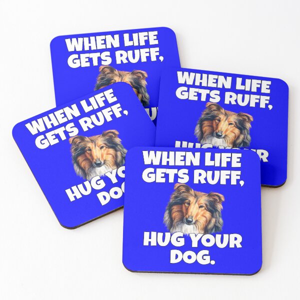 Item preview, Collie Pet Dog Owner Art Design When Life Gets Ruff, Hug Your Dog  designed and sold by fantasticdesign.