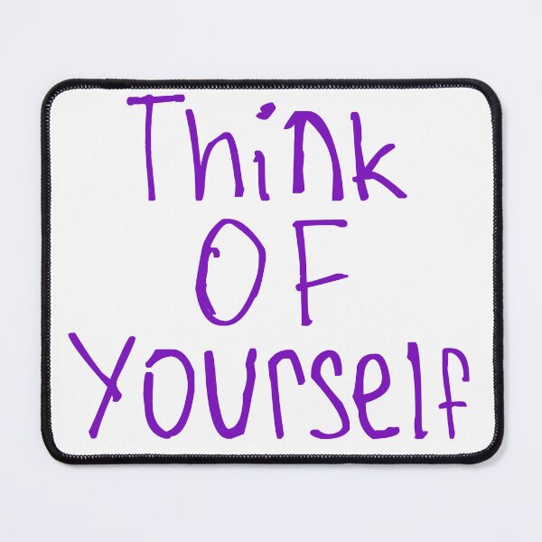 Item preview, Think of Yourself designed and sold by kinpirks.