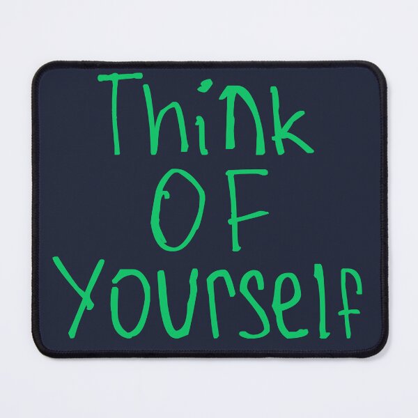 Item preview, Think of Yourself designed and sold by kinpirks.