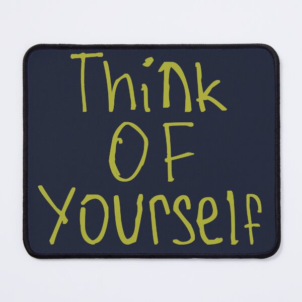 Item preview, Think of Yourself designed and sold by kinpirks.