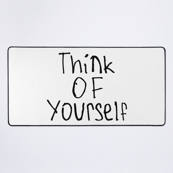 Item preview, Think of Yourself designed and sold by kinpirks.