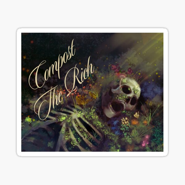 Item preview, Compost The Rich designed and sold by Lev St. Valentine.