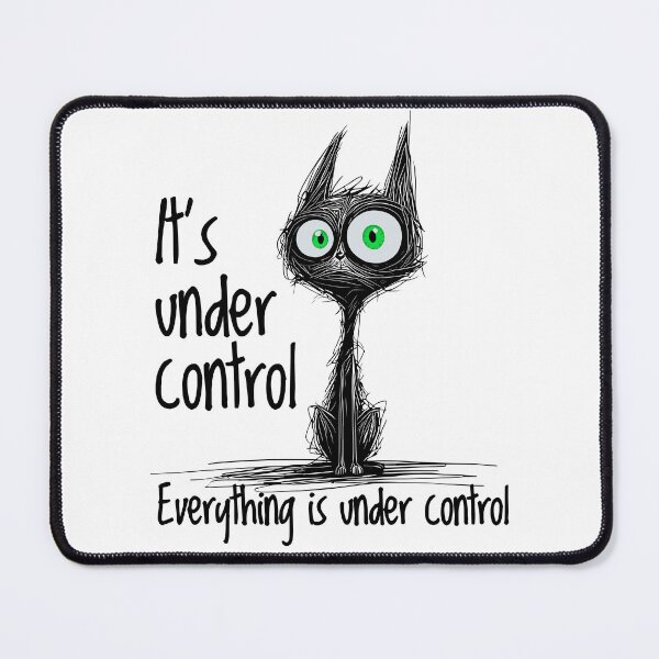 Item preview, Panic cat with text – It’s under control everything is under control – black background, green eyes for T-shirts & stickers designed and sold by VariousGoodies.