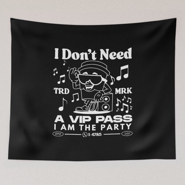 Item preview, I don't need a VIP pass (party animal) designed and sold by Peerless-Prime.