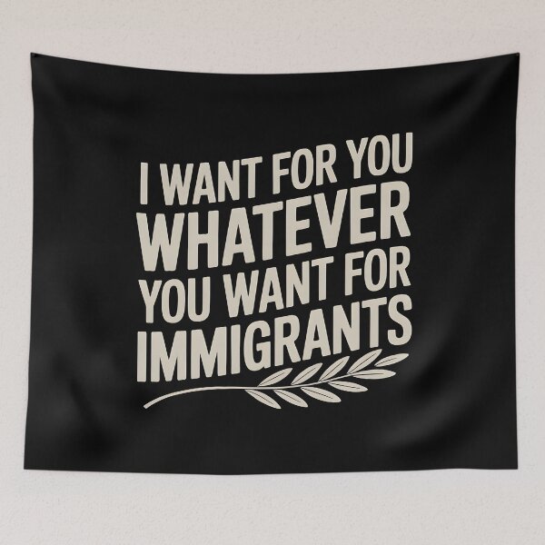 Item preview, I Want For You Whatever You Want For Immigrants designed and sold by Redgiant87x.