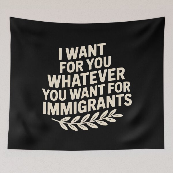 Item preview, I Want For You Whatever You Want For Immigrants designed and sold by Redgiant87x.