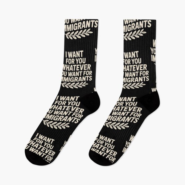 Item preview, I Want For You Whatever You Want For Immigrants designed and sold by Redgiant87x.