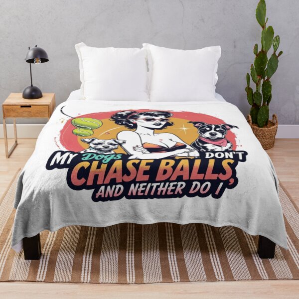 Item preview, My Dogs Don’t Chase Balls and Neither Do I” – The Savage Dog Mom Tee That Ends the Chase For Good designed and sold by Rebel Fusion.
