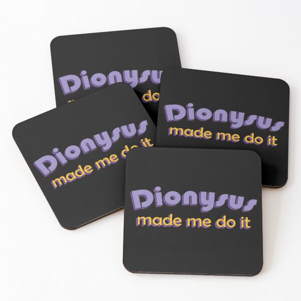 Item preview, Dionysus Made Me Do It designed and sold by YT-Greek2Me.