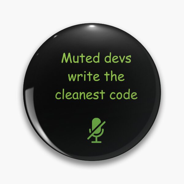 Item preview, Muted devs write the cleanest code designed and sold by Pixelated Nonsense.
